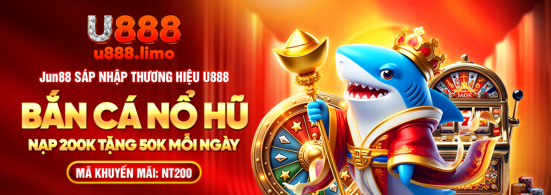 Jun88 sáp nhập thương hiệu U888 - Bắn cá nổ hũ nạp 200k tặng 50k mỗi ngày ( mã khuyến mãi: NT200)