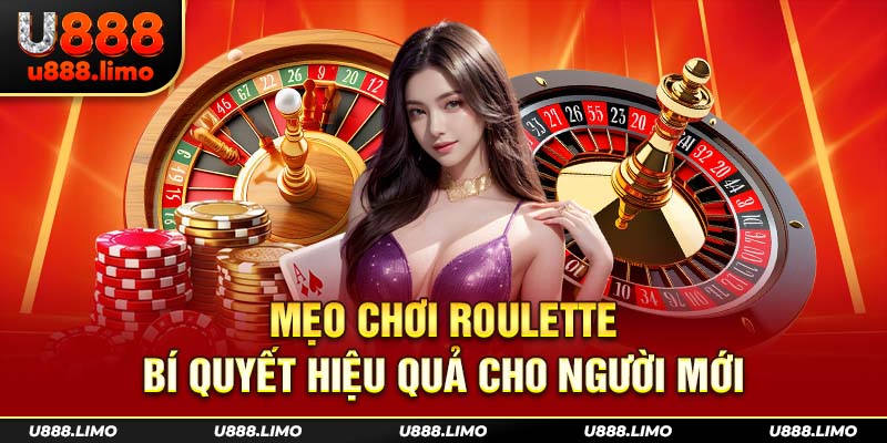Mẹo Chơi Roulette - Bí Quyết Hiệu Quả Cho Người Mới
