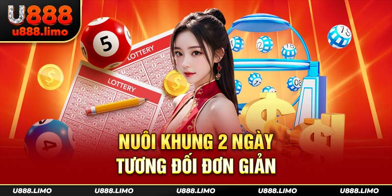 Nuôi khung 2 ngày tương đối đơn giản