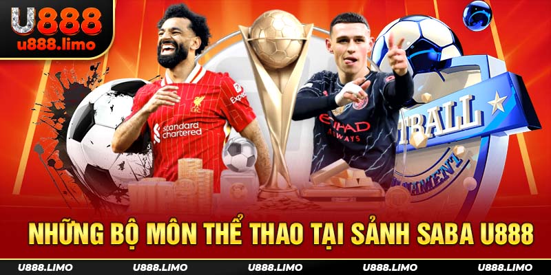 Những bộ môn thể thao tại sảnh Saba U888