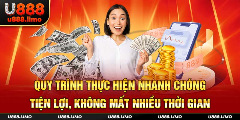 Quy trình thực hiện nhanh chóng, tiện lợi, không mất nhiều thời gian