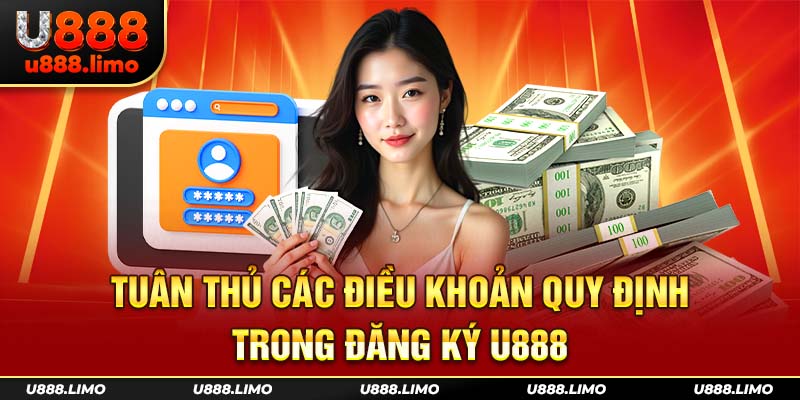 Tuân thủ các điều khoản quy định trong đăng ký U888