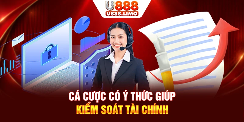 Cá cược có ý thức giúp kiểm soát tài chính