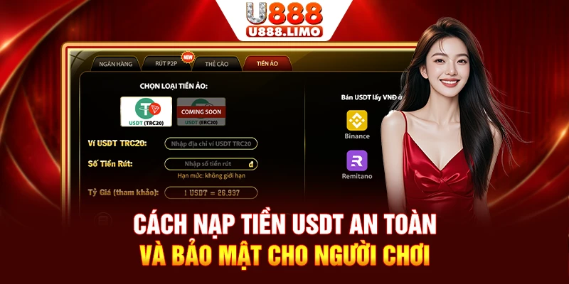 Cách nạp tiền USDT an toàn và bảo mật cho người chơi