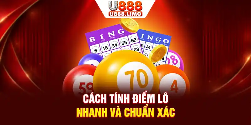Cách tính điểm lô nhanh và chuẩn xác