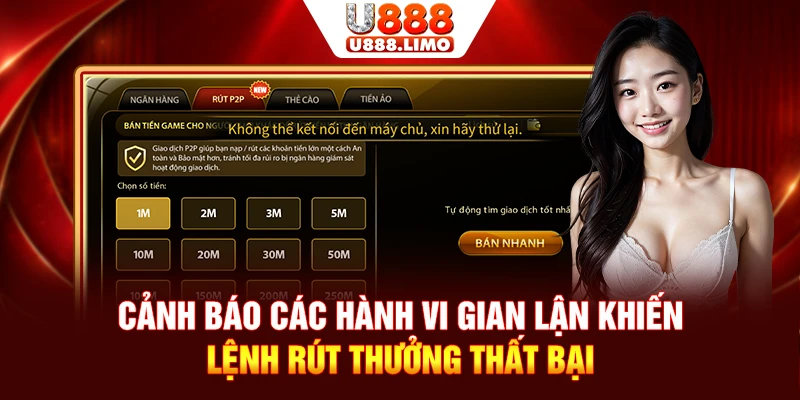Cảnh báo các hành vi gian lận khiến lệnh rút thưởng thất bại