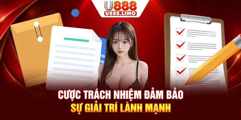 Cược trách nhiệm đảm bảo sự giải trí lành mạnh