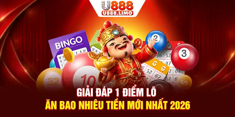 Giải Đáp 1 Điểm Lô Ăn Bao Nhiêu Tiền Mới Nhất 2026