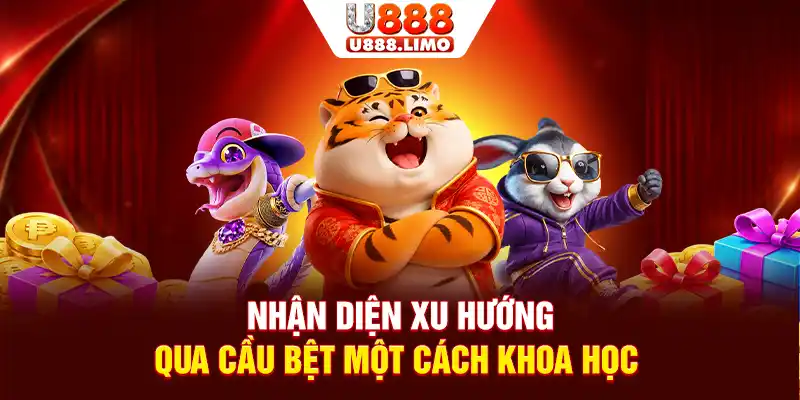 Nhận diện xu hướng qua cầu bệt một cách khoa học
