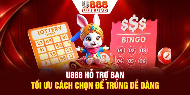 U888 hỗ trợ bạn tối ưu cách chọn để trúng dễ dàng